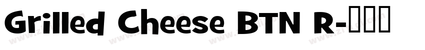 Grilled Cheese BTN R字体转换 Grilled Cheese BTN R字体转换